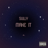 Sully - Make It