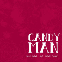Jared Hallock - Candy Man (feat. Michele Cronen)