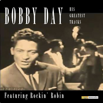 Bobby Day - His Greatest Tracks (Remastered)