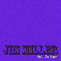 Jim Miller - Hold On Hank