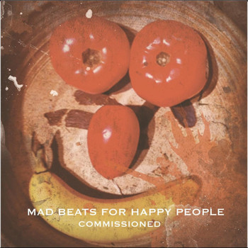 Commissioned - Mad Beats for Happy People