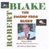 Robert Blake - The Swamp Frog Blues
