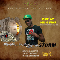 Shawn Storm - Money Nuh War
