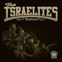 The Israelites - The 7" Sessions, Vol. I
