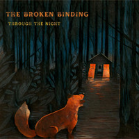 The Broken Binding - Through the Night