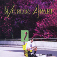 Worlds Apart - Day Job