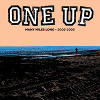 One Up - Many Miles Long