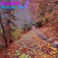Michael B. Ellis - Heaven