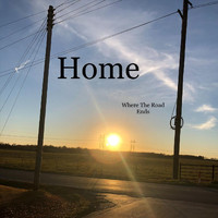 Texas County Line - Home (Where the Road Ends)