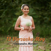 Cassandra Moraes - 12 Vorsacho Mog (Konkani)