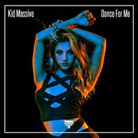 Kid Massive - Dance for Me
