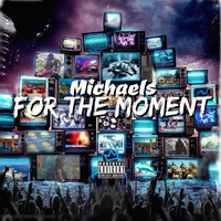 Michaels - For The Moment (clean)