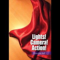 Francine Bell - Lights! Camera! Action!