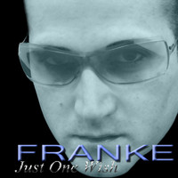 Franke - Just One Wish