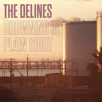 The Delines - Drowning in Plain Sight
