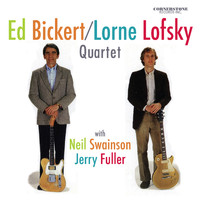 Ed Bickert & Lorne Lofsky - Ed Bickert/Lorne Lofsky Quartet