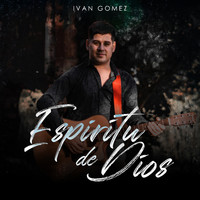Ivan Gomez - Espíritu de Dios