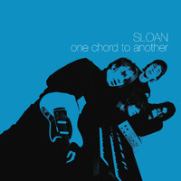 Sloan - One Chord to Another (Deluxe Reissue)
