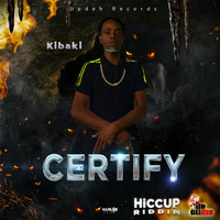 Kibaki - Certify (Explicit)