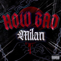 Milan - HOW BAD (Explicit)