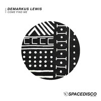 Demarkus Lewis - Come Find Me
