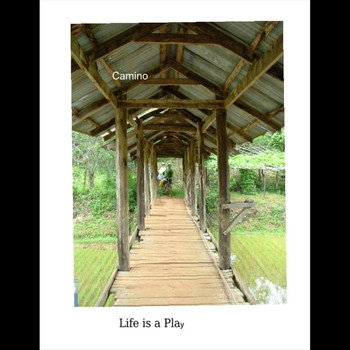 Camino - Life is a Play