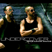 Undercover - Your Lovin' Touch