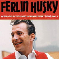 Ferlin Husky - Oldies Selection: Best of Ferlin Husky (2019), Vol. 1