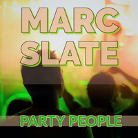 Marc Slate - Party People