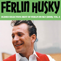 Ferlin Husky - Oldies Selection: Best of Ferlin Husky (2019), Vol. 2