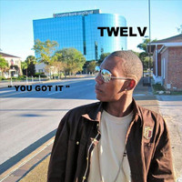 Twelv - You Got It