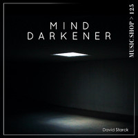 David Starck - Mind Darkener