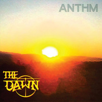 The Dawn - Anthm (Explicit)