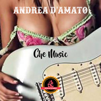 Andrea D'Amato - Che Music