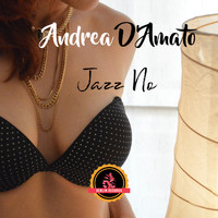 Andrea D'Amato - Jazz No