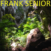 Frank Senior - Frank Senior