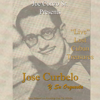 José Curbelo y su Orquesta - Lost Cuban Treasures (Live)