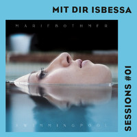 Marie Bothmer - Swimmingpool (Mit Dir Isbessa Sessions [Explicit])