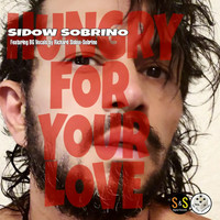 Sidow Sobrino - Hungry for Your Love