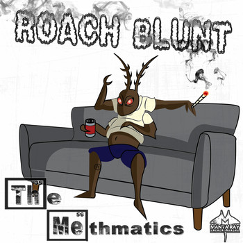 The Methmatics - Roach Blunt (Explicit)