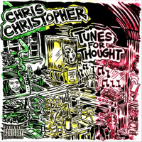 Chris Christopher - Tunes for Thought (Explicit)