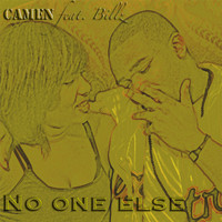 Camen - No One Else (feat. Billz) (Explicit)