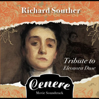 Richard Souther - Cenere: Tribute to Eleonora Duse (Motion Picture Soundtrack)
