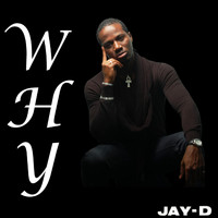Jay-D - Why