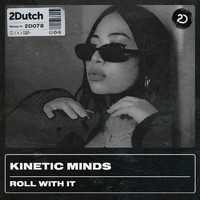 Kinetic Minds - Roll With It (Extended Version)