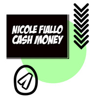 Nicole Fiallo - Cash Money