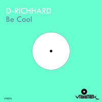 D-Richhard - Be Cool