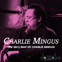 Charlie Mingus - The Very Best Of: Charlie Mingus