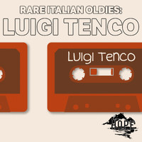 Luigi Tenco - Rare Italian Oldies: