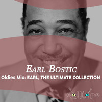 Earl Bostic - Oldies Mix: Earl , the Ultimate Collection